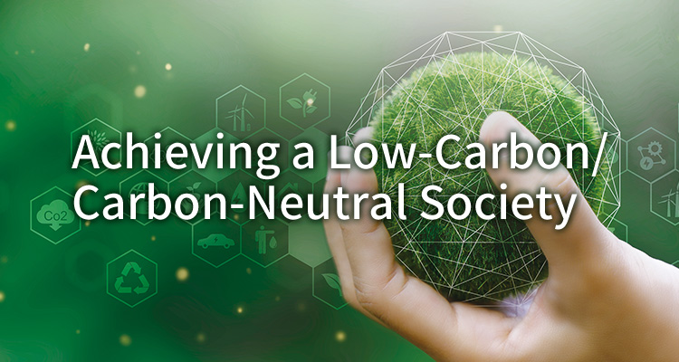 Achieving a Low-Carbon Carbon-Neutral Society