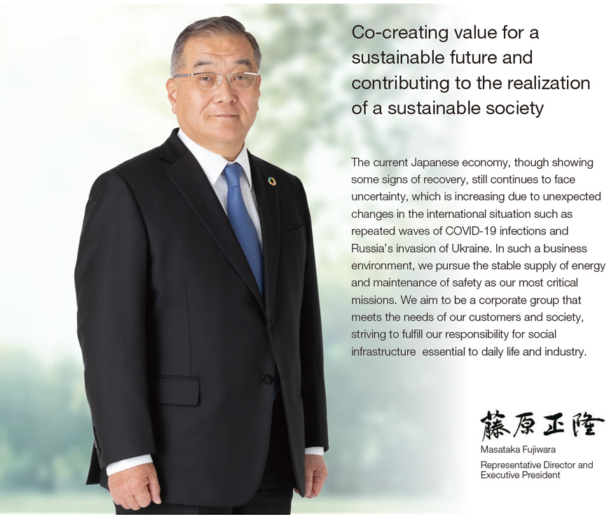 Co-creating value for a sustainable future and contributing to the realization of a sustainable society Masataka Fujiwara Representative Director and Executive President