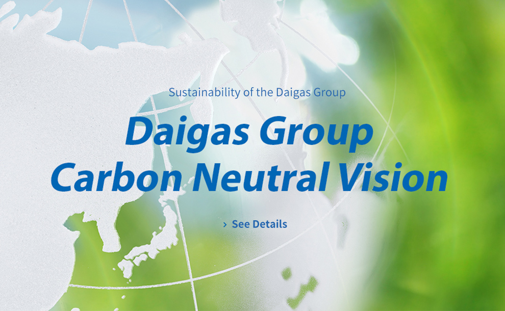Sustainability of the Daigas Group　Daigas Group Carbon Neutral Vision