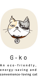 G-ko An eco-friendly, energy-saving and convenience-loving cat